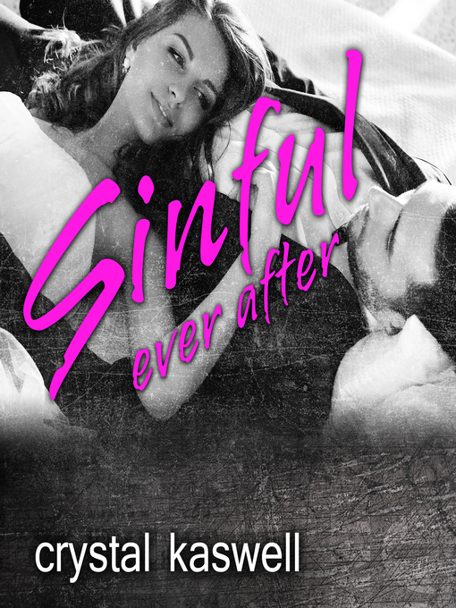 Title details for Sinful Ever After by Crystal Kaswell - Available